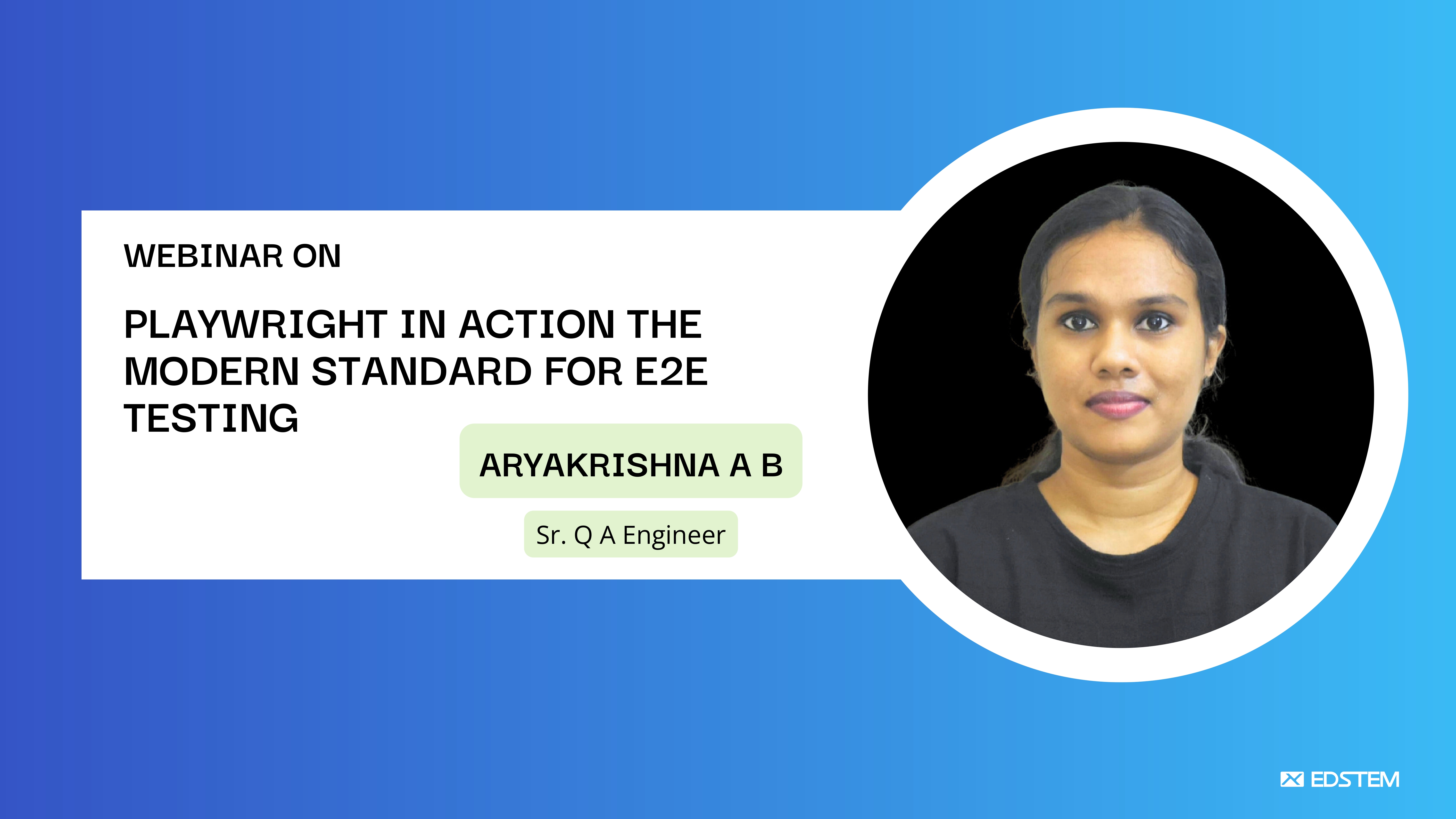 Playwright in Action - The Modern Standard for E2E Testing | Edstem Webinars